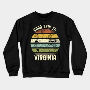 Road Trip To Virginia, Family Trip To Virginia, Holiday Trip to Virginia, Family Reunion in Virginia, Holidays in Virginia, Vacation in Crewneck Sweatshirt